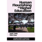Human Flourishing and Higher Education - Hardcover