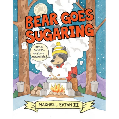 Bear Goes Sugaring - Hardcover