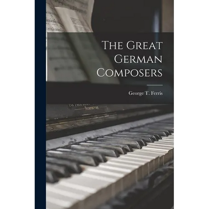 The Great German Composers - Paperback