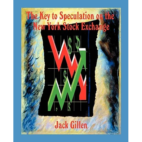 The Key to Speculation on the New York Stock Exchange - Paperback