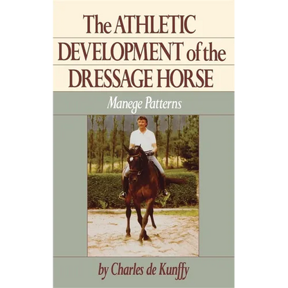 The Athletic Development of the Dressage Horse: Manege Patterns - Hardcover