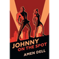 Johnny on the Spot: (A Golden-Age Mystery Reprint) - Paperback