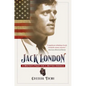 Jack London: A Writer's Fight for a Better America - Paperback