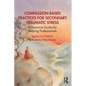 Compassion-Based Practices for Secondary Traumatic Stress: A Resource Guide for Helping Professionals - Paperback