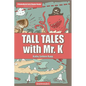 Tall Tales with Mr. K (a DyslexiAssist Reader) - Paperback