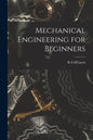 Mechanical Engineering for Beginners - Paperback