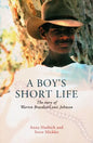 A Boy's Short Life: The Story of Warren Braedon/Louis Johnson - Paperback