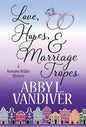 Love, Hopes, & Marriage Tropes - Hardcover