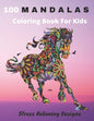 100 Mandalas Coloring Book For Kids Stress Relieving Designs: Coloring Book For Kids- Anti-stress and Relaxing - 100 Magnificent Mandalas - Super Leis - Paperback