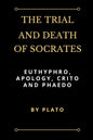 The Trial and Death of Socrates: Euthyphro, Apology, Crito and Phaedo - Paperback