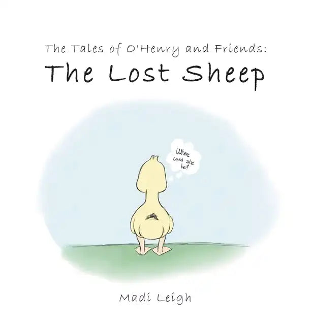 The Tales of O'henry and Friends: The Lost Sheep - Hardcover