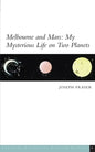 Melbourne and Mars: My Mysterious Life on Two Planets - Paperback