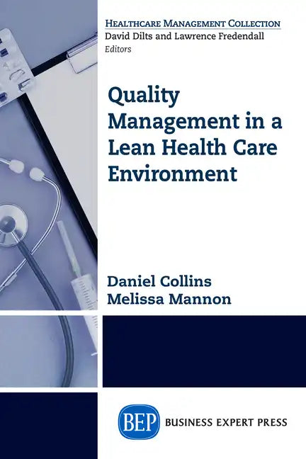Quality Management in a Lean Health Care Environment - Paperback