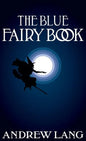 The Blue Fairy Book - Hardcover