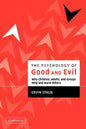 The Psychology of Good and Evil: Why Children, Adults, and Groups Help and Harm Others - Paperback