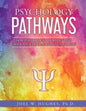 Psychology Pathways: How Psychology Majors Get Into Graduate School and Launch Careers - Paperback