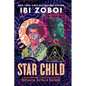 Star Child: A Biographical Constellation of Octavia Estelle Butler - Library Binding