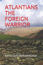 Atlantians the Foreign Warrior - Paperback