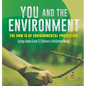 You and The Environment: The How's of Environmental Protection Ecology Books Grade 3 Children's Environment Books - Hardcover
