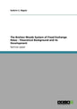 The Bretton Woods System of Fixed Exchange Rates - Theoretical Background and its Development - Paperback