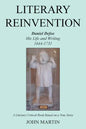 Literary Reinvention: Daniel Defoe His Life and Writing 1644-1731 - Paperback