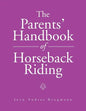 The Parents' Handbook Of Horseback Riding - Paperback