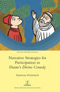 Narrative Strategies for Participation in Dante's Divine Comedy - Hardcover