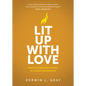 Lit Up with Love: Becoming Good-News People to a Gospel-Starved World - Paperback