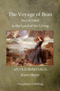 The Voyage of Bran Son of Febal to the Land of the Living - Paperback