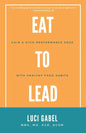 Eat to Lead - Paperback