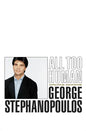 All Too Human: A Political Education - Hardcover