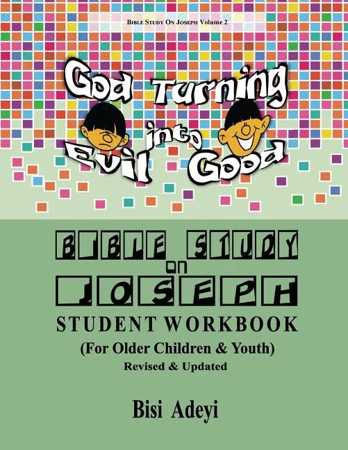 Bible Study On Joseph Student Workbook: (For Older Children & Youth) - Paperback