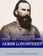 Lee's Old War Horse: The Life and Career of General James Longstreet - Paperback