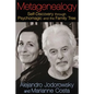 Metagenealogy: Self-Discovery Through Psychomagic and the Family Tree - Paperback