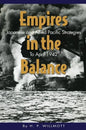 Empires in the Balance: Japanese and Allied Pacific Strategies to April 1942 - Paperback