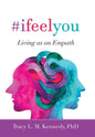 #Ifeelyou: Living as an Empath - Hardcover