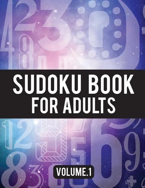 Sudoku Book For Adults: (Easy-Medium-Hard Sudoku Puzzles Book) - Activity Book For Adult Volume.1: Sudoku Puzzles Book - Paperback
