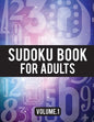 Sudoku Book For Adults: (Easy-Medium-Hard Sudoku Puzzles Book) - Activity Book For Adult Volume.1: Sudoku Puzzles Book - Paperback
