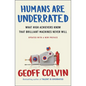 Humans Are Underrated: What High Achievers Know That Brilliant Machines Never Will - Paperback