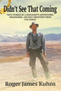Didn't See That Coming: True Stories of a geologist's adventures, challenges, friendships, and self-discovery from far afield. - Paperback