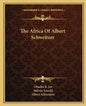 The Africa of Albert Schweitzer - Paperback