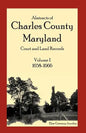 Abstracts of Charles County, Maryland Court and Land Records: Volume 1: 1658-1666 - Paperback