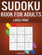 Sudoku Book for Adults Large Print: 250 Easy, Medium, Hard and Very Hard Sudokus for Adults with Solutions - Large Print - Paperback