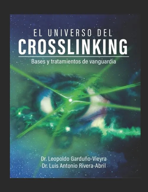 El Universo del Crosslinking: Bases y tratamientos de vanguardia - Paperback