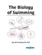 The Biology of Swimming: Everything you need to know about the Swimming Machine! - Paperback
