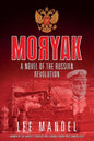 Moryak: A novel of the Russian Revolution - Paperback