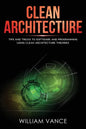 Clean Architecture: Tips and Tricks to Software and Programming Using Clean Architecture Theories - Paperback