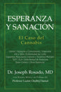 Esperanza y Sanación: El Caso del Cannabis: Cáncer Epilepsia y Convulsiones Glaucoma VIH y SIDA Enfermedad de Crohn Espasmos Musculares Crón - Paperback