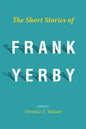 The Short Stories of Frank Yerby - Hardcover