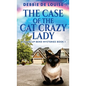 The Case Of The Cat Crazy Lady - Hardcover